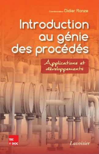 Introduction au génie des procédés : applications et développements