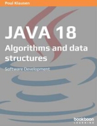 Java 18: Algorithms and data structures, software development