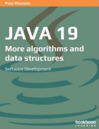 Java 19: more algorithms and data structures, software development
