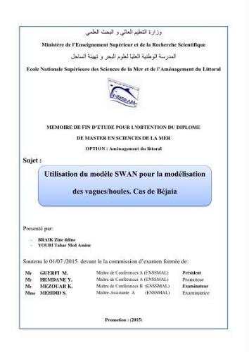 Utilisation du modèle SWAN pour la modélisation des vagues/houles: cas de béjaia Utilisation du modèle SWAN pour la modélisation des vagues/houles: cas de béjaia