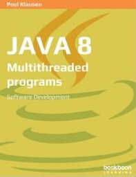 Java 8: multithreaded programs, software development