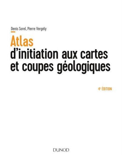 Atlas: initiation aux cartes et aux coupes géologiques Atlas: initiation aux cartes et aux coupes géologiques