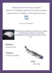 Présentation de la pêcherie du Merlu à Jijel et Bejaia et contribution à l'étude de la croissance journalière des juveniles de merlu dans la baie de Jijel: