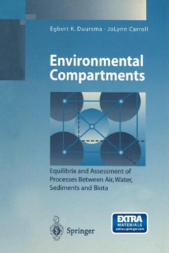 Environmental compartments : equilibria and assessment of processes between air, water, sediments and biota Environmental compartments : equilibria and assessment of processes between air, water, sediments and biota
