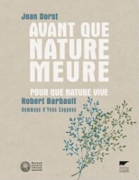 Avant que nature meure : pour une écologie politique, pour que nature vive