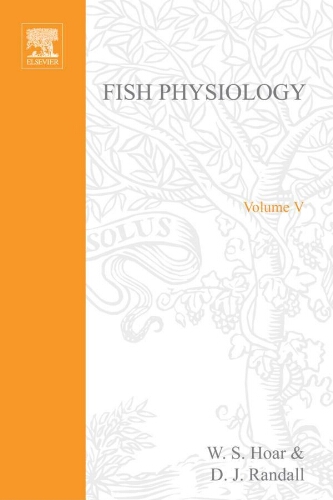 Fish physiology : sensory systems and electric organs (volume 5) Fish physiology : sensory systems and electric organs (volume 5)