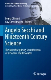 Angelo secchi and nineteenth century science: the multidisciplinary contributions of a pioneer and innovator